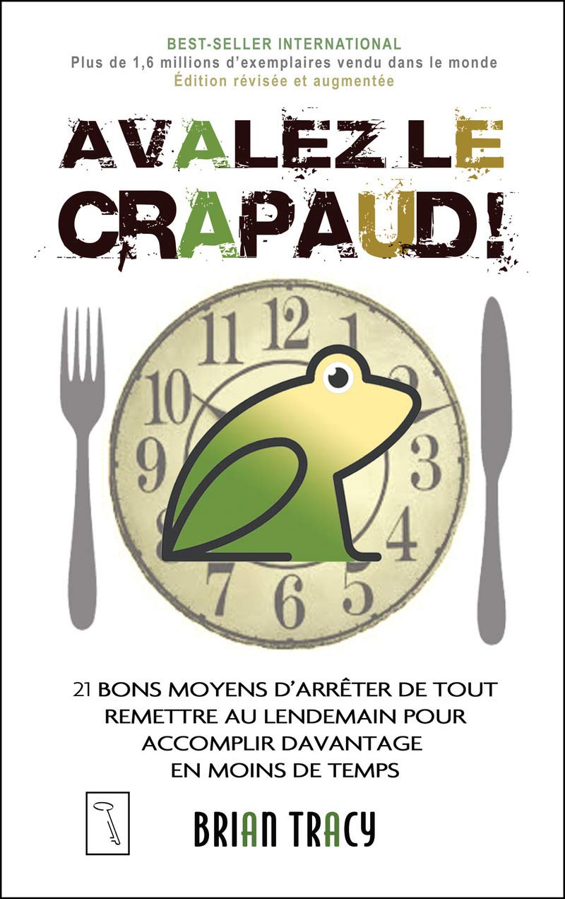 Avalez le crapaud (édition révisée), Brian Tracy