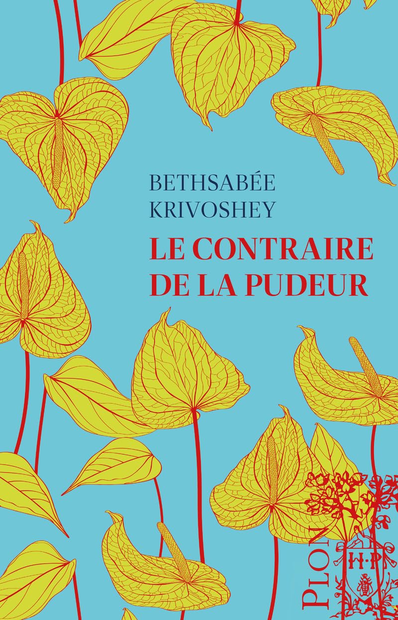 Couverture du roman Le Contraire de la pudeur de Bethsabée Krivoshey, éditions Plon