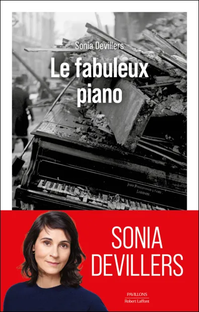 Couverture du roman Le fabuleux piano de Sonia Devillers, éditions Robert Laffont