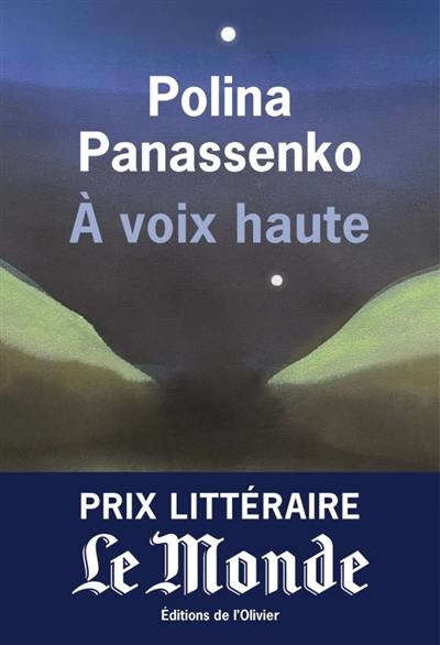Couverture du roman À voix haute de Polina Panassenko, éditions de l'Olivier, bandeau Prix littéraire Le Monde
