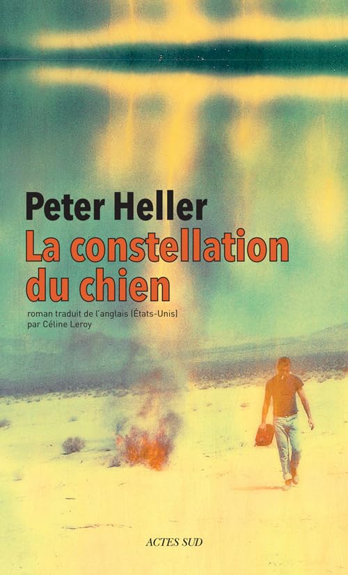 La constellation du chien (Peter Heller, Actes Sud)