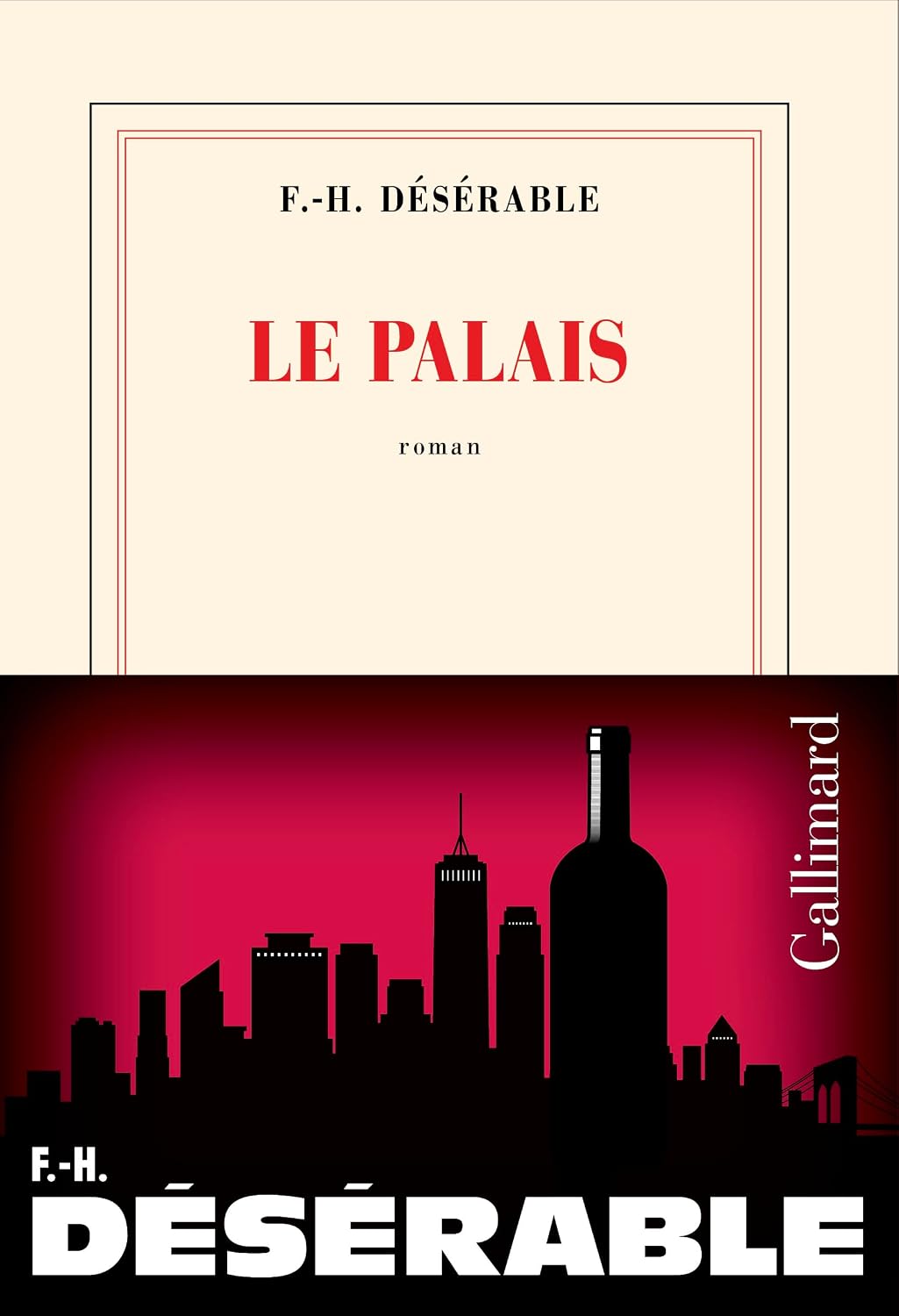 Le Palais - François-Henri Désérable (Gallimard)