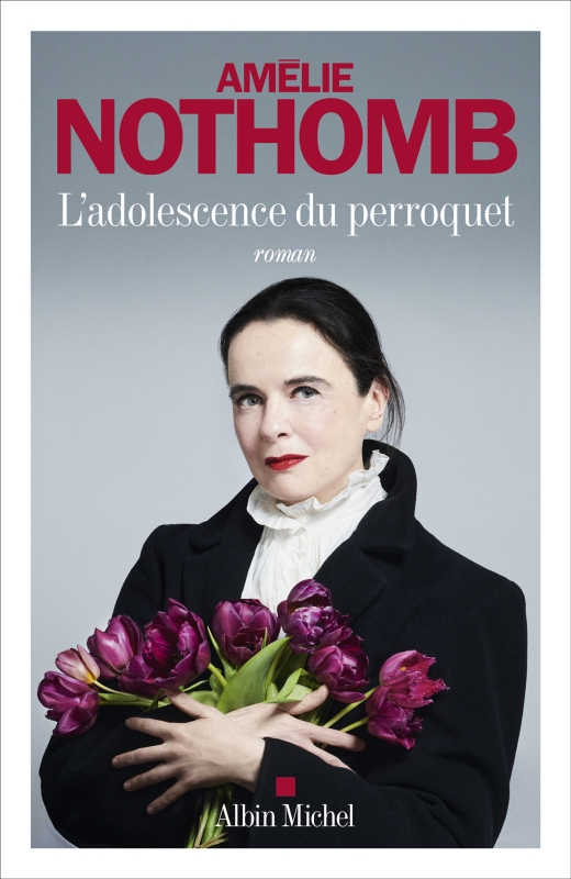 Couverture du roman L'Adolescence du perroquet d'Amélie Nothomb, Albin Michel