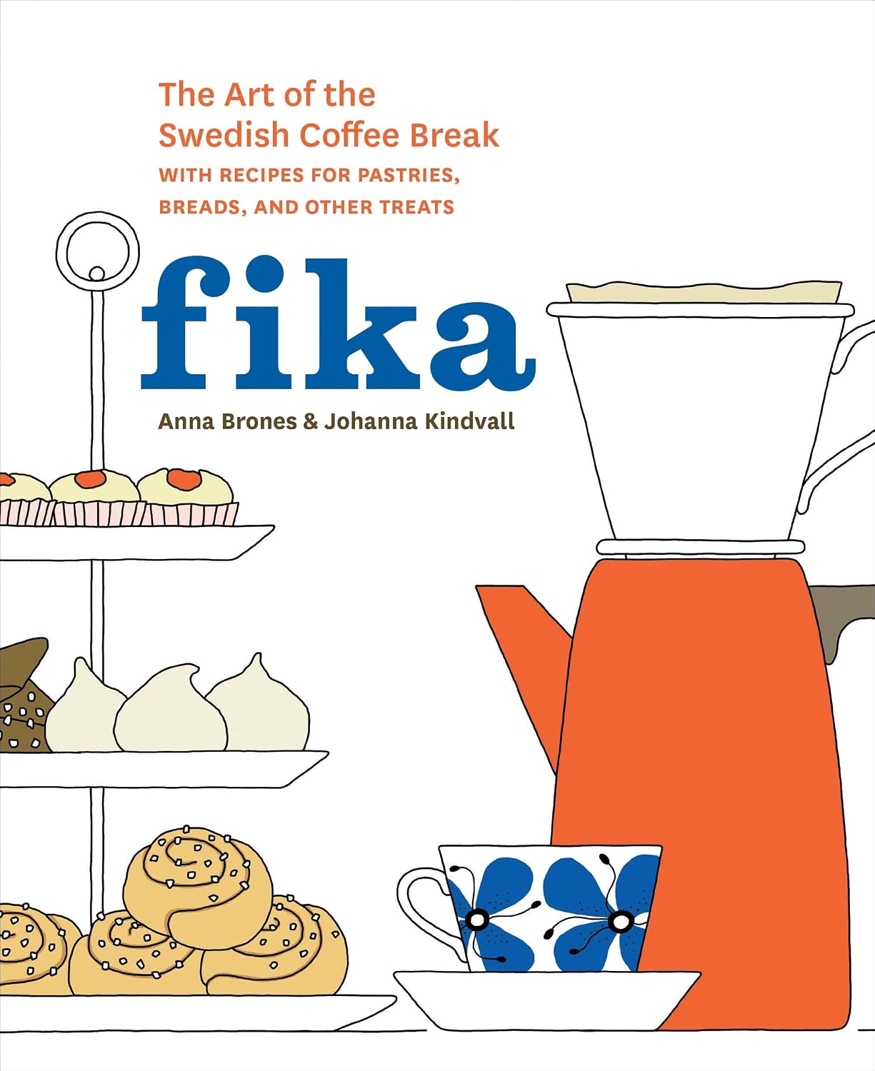 Fika: The Art of The Swedish Coffee Break