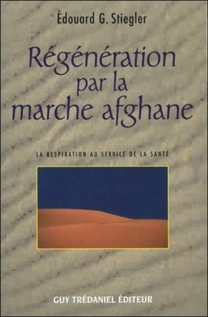 Régénération par la marche afghane (É. Stiegler)