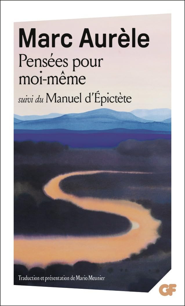 Pensées pour moi-même, suivi du Manuel d'Épictète