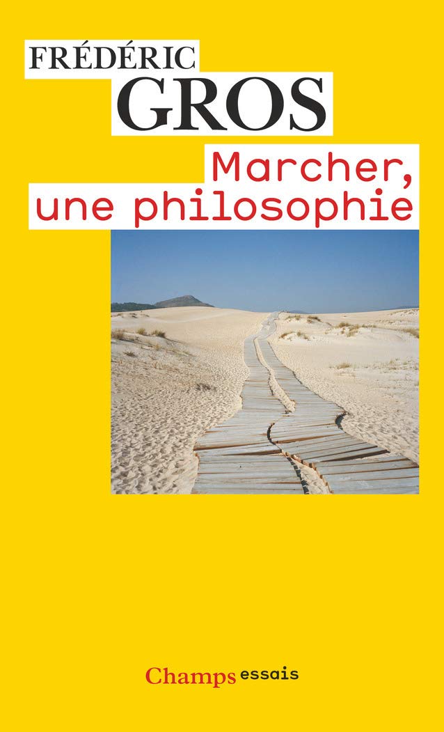 Marcher, une philosophie (Frédéric Gros)