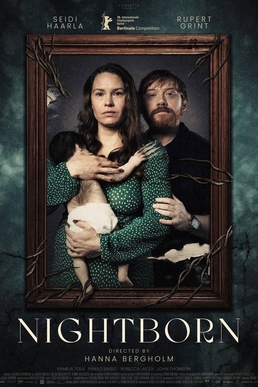 Affiche du film Nightborn de Hanna Bergholm : Seidi Haarla et Rupert Grint tenant un bébé dans un cadre, sur fond de forêt sombre