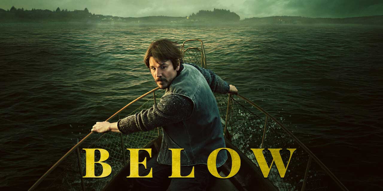 Josh Hartnett sur une barque de pêche dans la brume verdâtre, affiche de la série Below sur Netflix