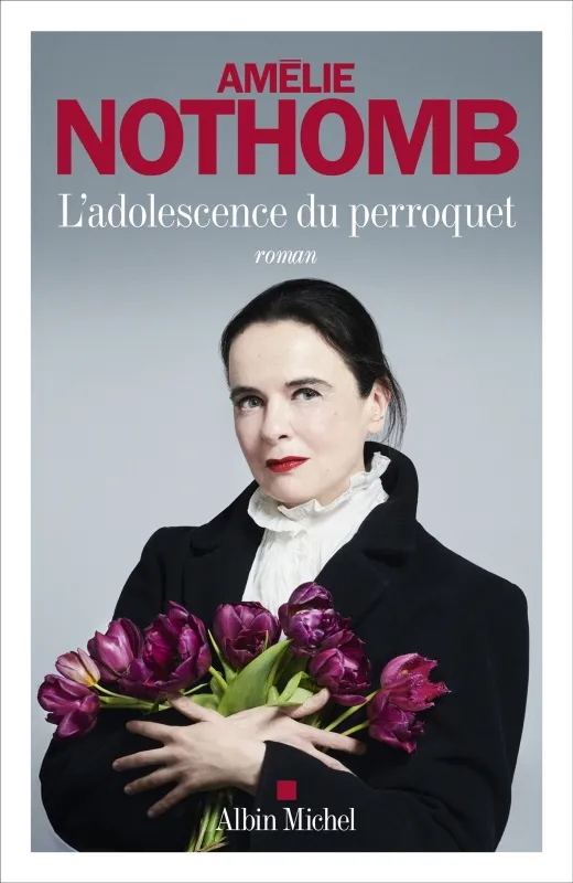 Couverture du roman L'Adolescence du perroquet d'Amélie Nothomb, Albin Michel
