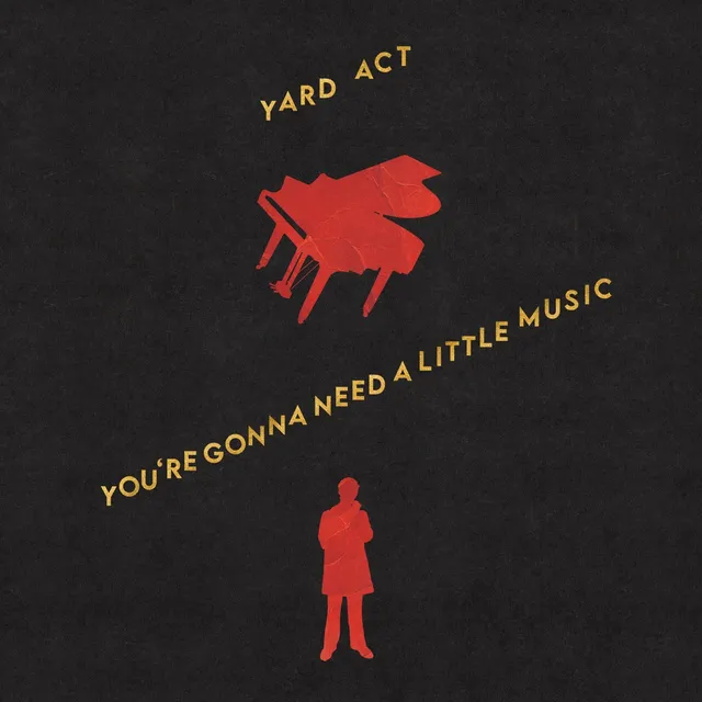 Pochette de l'album You're Gonna Need a Little Music de Yard Act : un piano rouge et une silhouette sur fond noir