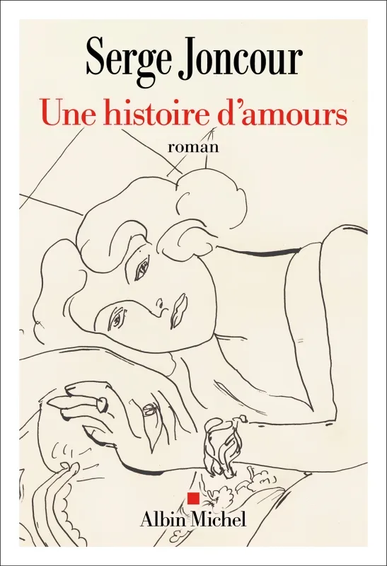 Couverture du roman Une histoire d'amours de Serge Joncour, editions Albin Michel