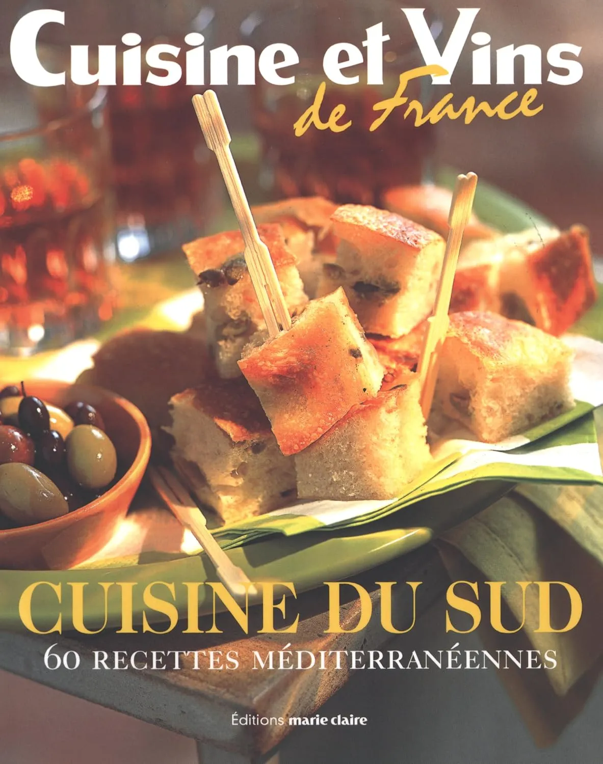 Cuisine du Sud : 60 recettes mediterraneennes