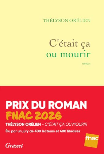 C'était ça ou mourir - Thélyson Orélien (Grasset)