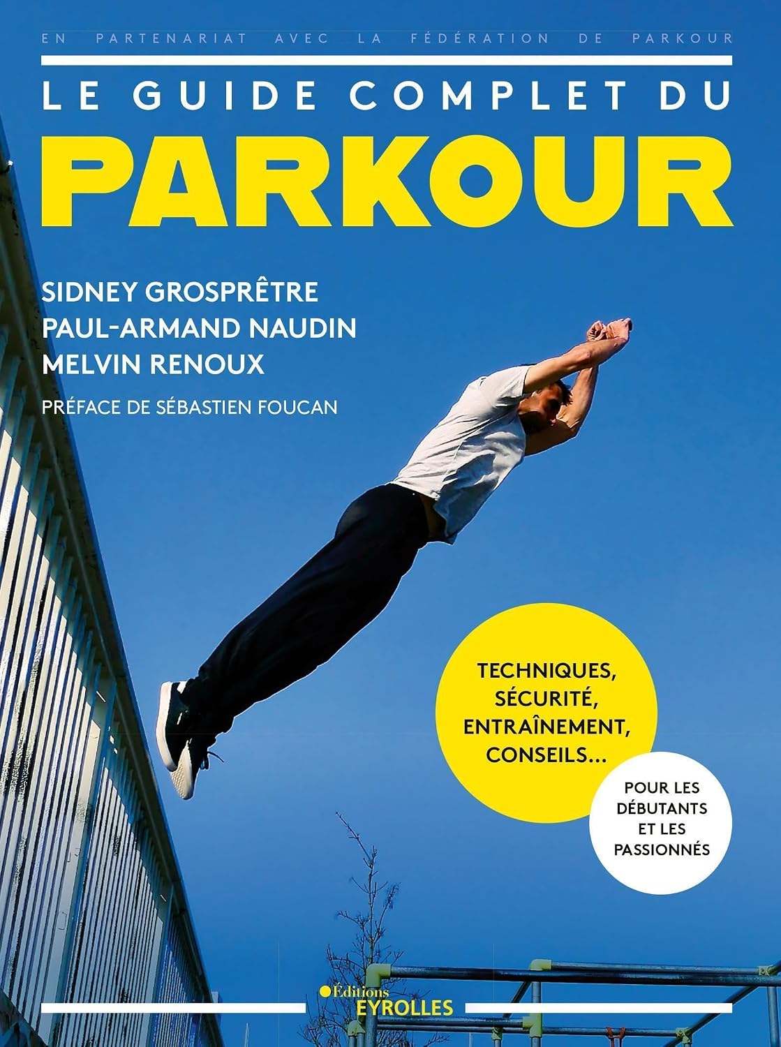 Le guide complet du parkour (preface de Sebastien Foucan)