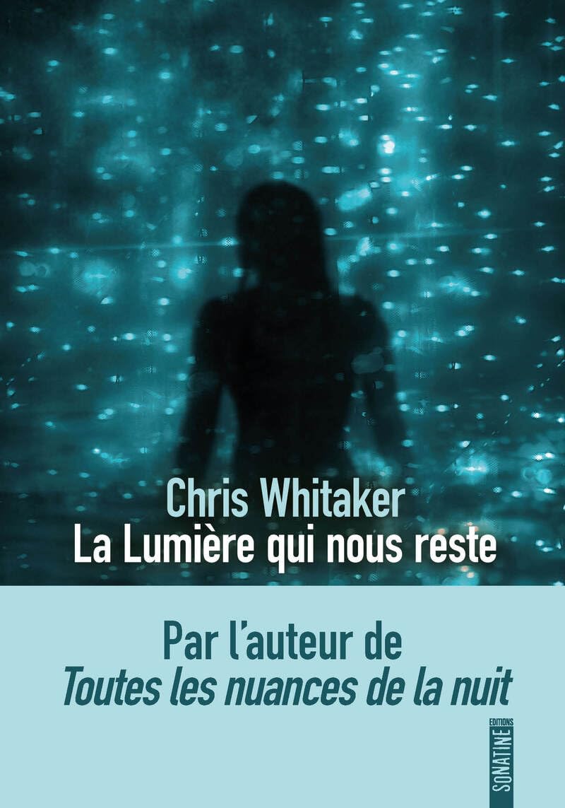 La lumière qui nous reste, Chris Whitaker