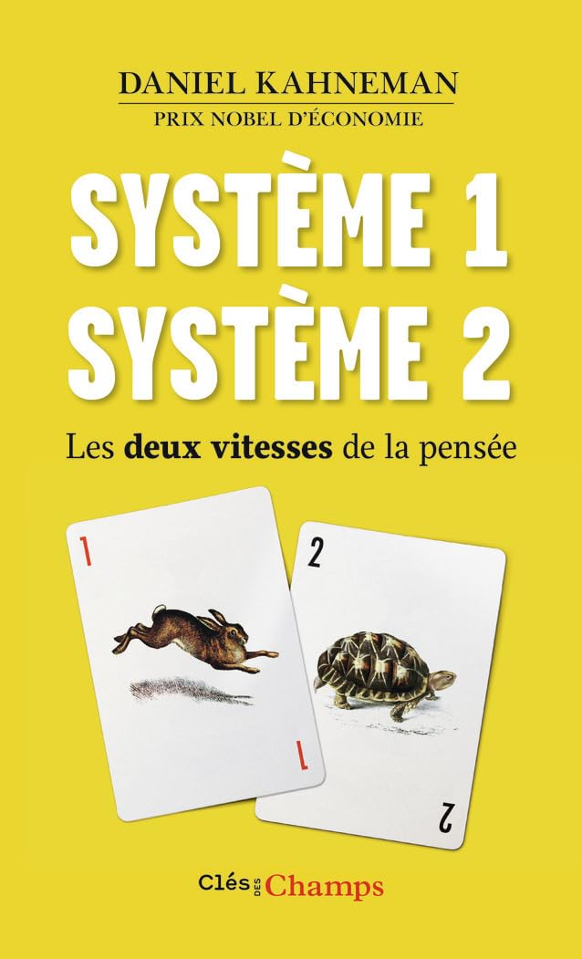 Système 1, système 2 - Daniel Kahneman