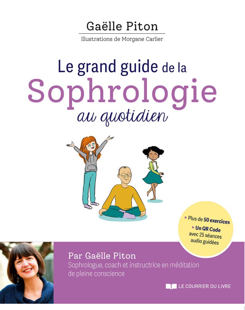 Le grand guide de la sophrologie au quotidien