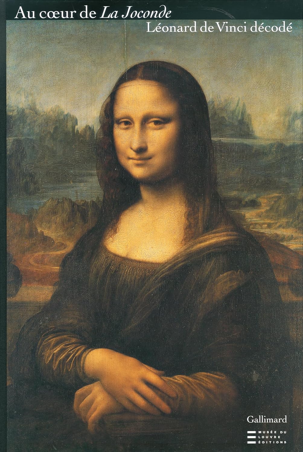 Au coeur de la Joconde : Léonard de Vinci décodé