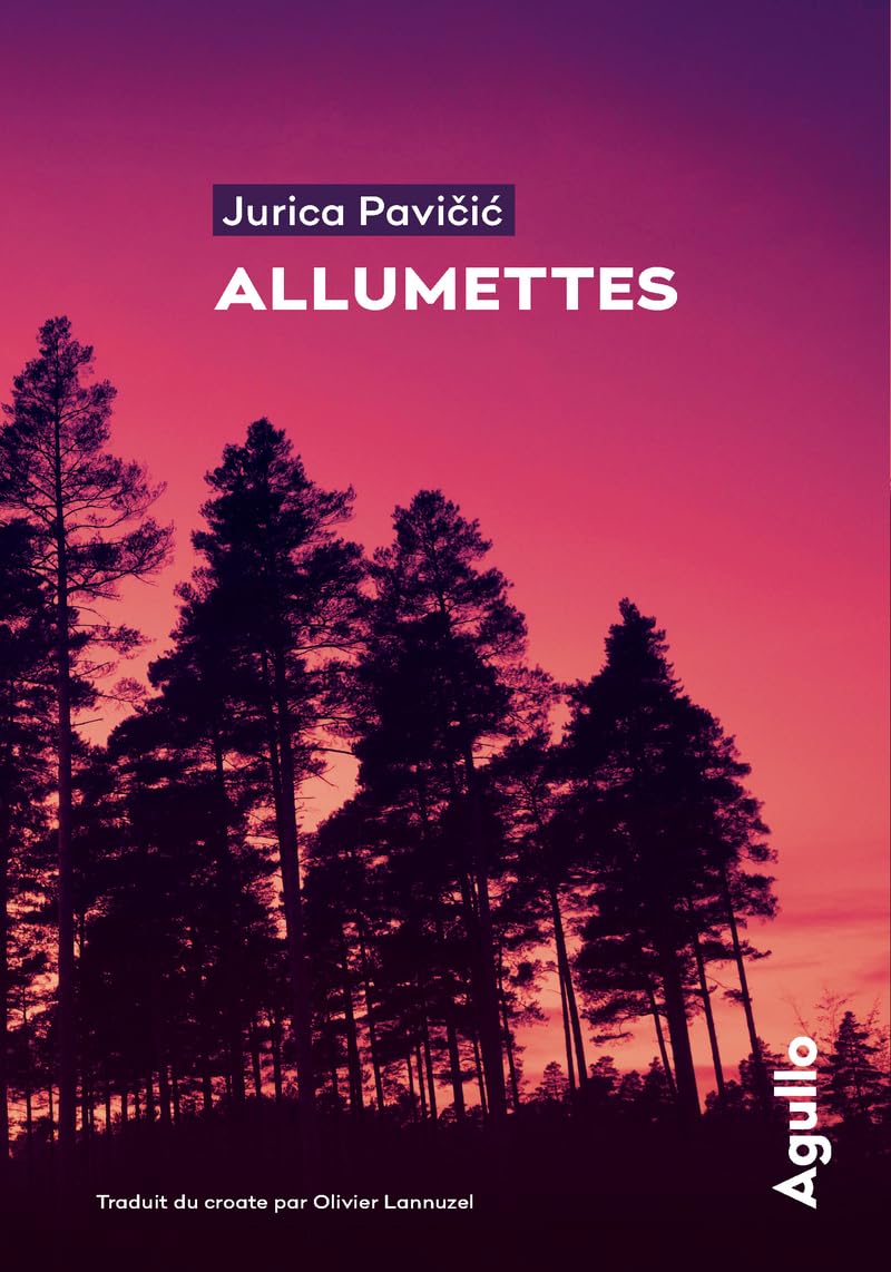 Allumettes, Jurica Pavičić (Agullo)